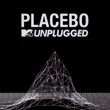 MTV Unplugged - Placebo - bigger MTV Unplugged - Placebo