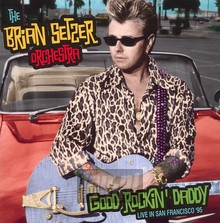 Good Rockin' Daddy - Live '95 - Brian Setzer / Orchestra - bigger Good Rockin' Daddy - Live '95 - Brian Setzer / Orchestra