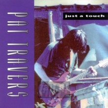 Just A Touch - Pat Travers