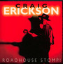 Roadhouse Stomp - Craig Erickson