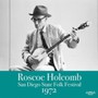 San Diego Folk Festival 1972 - Roscoe Holcomb