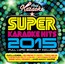 Super Karaoke Hits 2015 - V/A