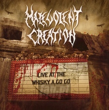 Live At The Whisky A Go Go - Malevolent Creation