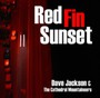 Red Fin Sunset - Dave Jackson  & Cathedral
