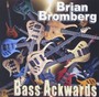Bass Ackwards - Brian Bromberg