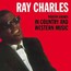 Modern Sounds In Country & Western Music - Ray Charles Modern Sounds In Country & Western Music - Ray Charles