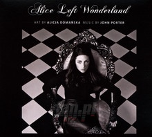 Alice Left Wonderland - John Porter