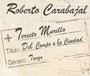 Del Campo A La Ciudad - Roberto Carabajal  - Terceto Mu