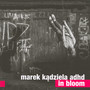 Adhd: In Bloom - Marek Kdziela