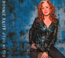 Dig In Deep - Bonnie Raitt