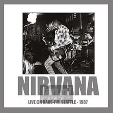 Live On Kaos Seattle 1987 - Kaos FM Broadcast - Nirvana