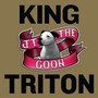 King Triton - JT The Goon