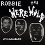 At The Wale Back - Robbie The Werewolf
