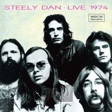 Live At WBCN In Memphis April 30  1974 - Steely Dan
