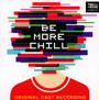 Be More Chill / O.C.R. - Be More Chill  /  O.C.R.