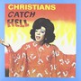 Christians Catch Hell: Gospel Roots 1976-79 / Var - Christians Catch Hell: Gospel Roots 1976-79  /  Var