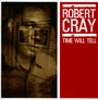 Time Will Tell - Robert Cray