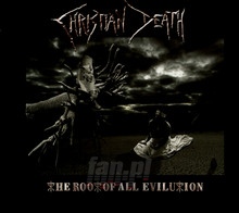 Root Of All Evilution - Christian Death