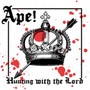 Hunting With The Lord - Ape
