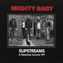 Slipstreams - In Rehearsal - Mighty Baby