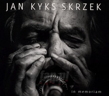 In Memoriam - Jan Kyks Skrzek 