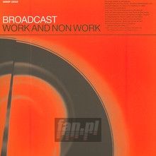 Work & Non Work - Broadcast