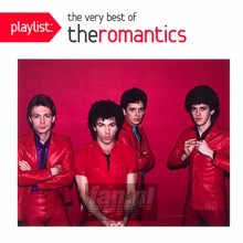 Playlist: The Very Best Of The Romantics - Romantics