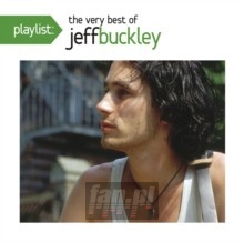 Playlist: The Very Best Of Jeff Buckley - Jeff Buckley