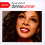 Playlist: The Very Best Of Donna Summer - Donna Summer