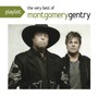 Playlist: The Very Best Of Montgomery Gentry - Gentry Montgomery