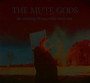 Do Nothing Till You Hear From Me - Mute Gods