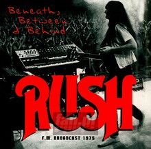 Beneath, Between & Behind - Rush