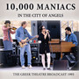 In The City Of Angels - 10.000 Maniacs   