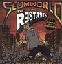 Slumworld - The Restarts