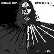 Black & White '77 - Todd Rundgren
