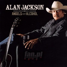 Angels & Alcohol - Alan Jackson