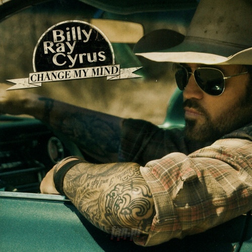 Change My Mind - Billy Ray Cyrus 