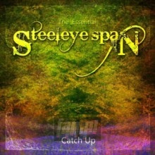 Catch Up - The Essential Steel - Steeleye Span