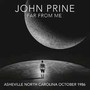 Far From Me - John Prine