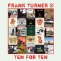 Ten For Ten - Frank Turner