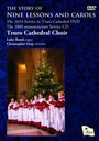 The Story Of Nine Lessons & Carols - Truro Cathedral Choir