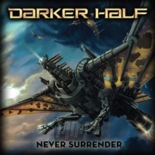 Never Surrender - Darker Half