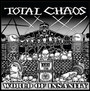 World Of Insanity - Total Chaos