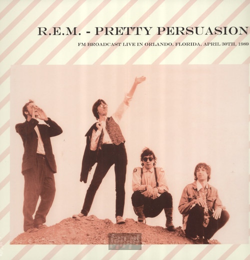 Pretty Persuasion: FM Broadcast Live In Orlando  Flor - R.E.M.