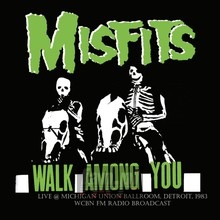 Walk Around You   Live At Detroit Ballroom 1982 - Misfits