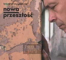 Nowa Przyszo - Krzysztof Myszkowski