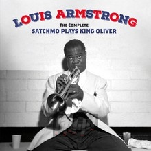Complete Satchmo Plays King Oliver - Louis Armstrong