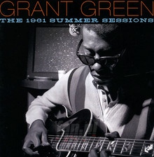 1961 Summer Sessions - Grant Green