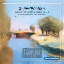 Works For Violin & Piano - J. Rontgen Works For Violin & Piano - J. Rontgen