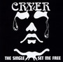 The Single / Set Me Free - Cryer